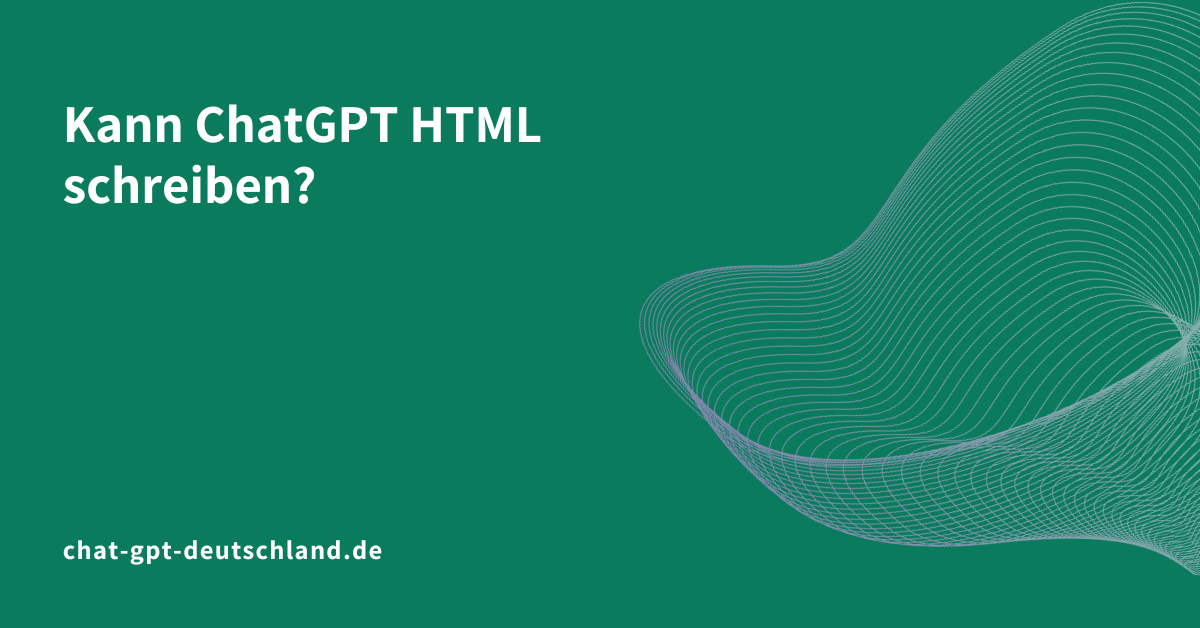 Kann ChatGPT HTML schreiben?